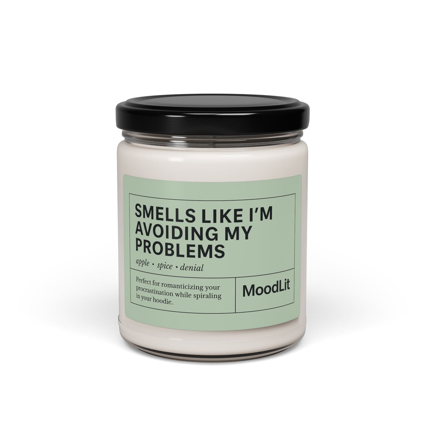 "Smells Like I'm Avoiding My Problems"