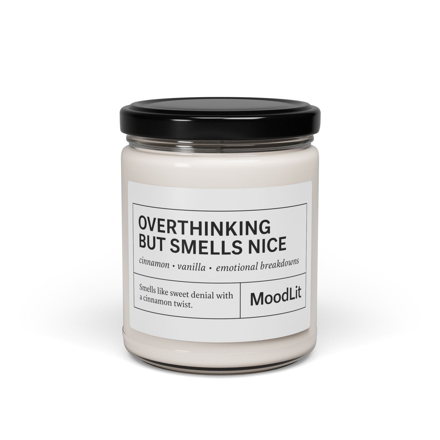 "Overthinking But Smells Nice"