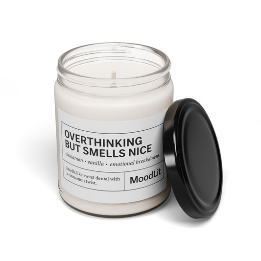 "Overthinking But Smells Nice"