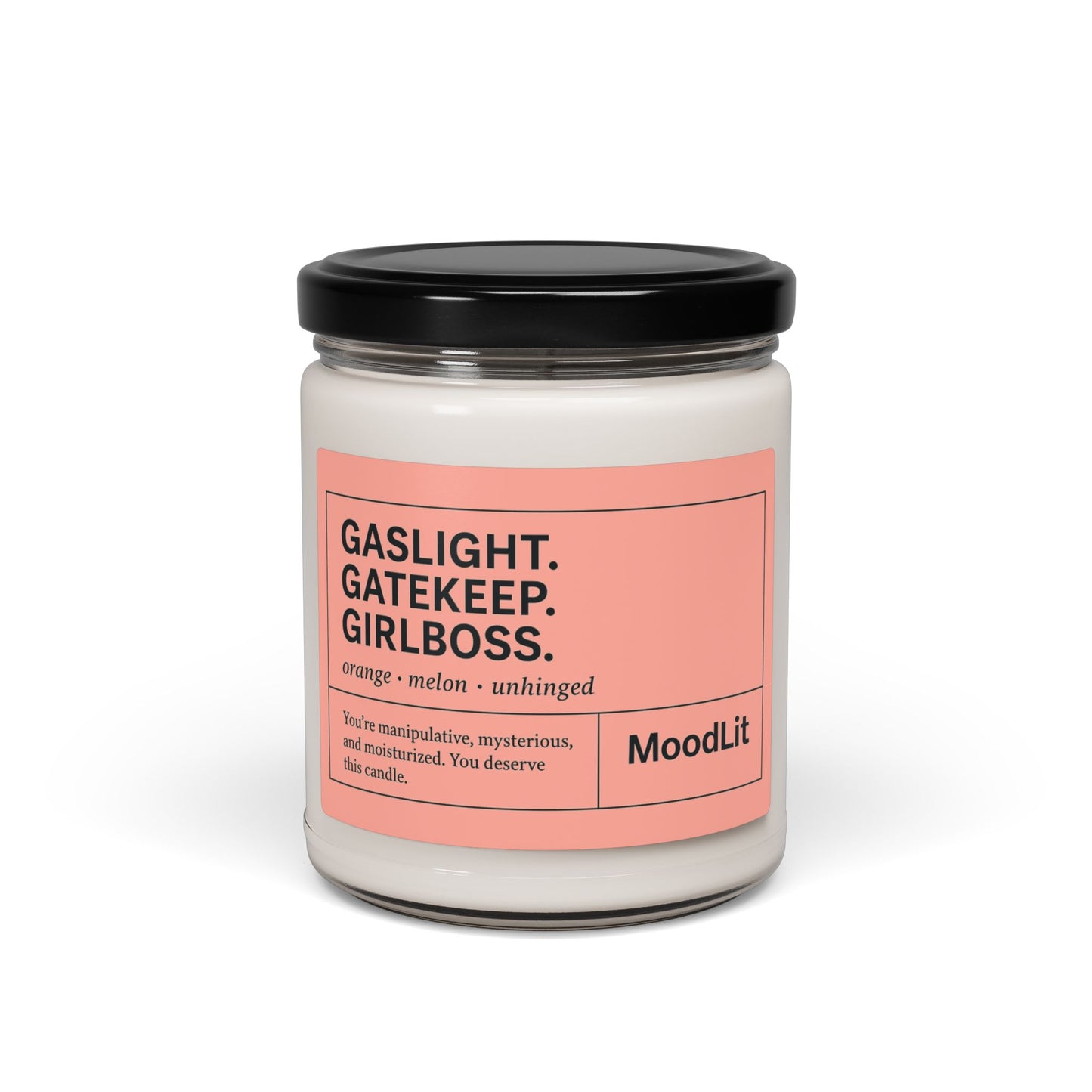 "Gaslight Gatekeep Girlboss"